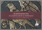 Hille, Titus van - De mozaieken van de Arminiuskerk in Rotterdam