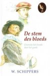 Schippers, W. - DE STEM DES BLOEDS (nieuw)