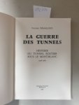 Désailloud, Philippe: - La guerre des tunnels - Histoire du tunnel routier sous le Mont-Blanc - 1946-1965 :