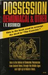 T.K. Oesterreich - Possession, Demoniacal & Other Here is the history of Demonic Possession from Ancient Times, through the Middle Ages and right up to Modern times