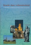 Sloetjes, Henk/admiraal-koemeester, Joke - Kracht door Verbondenheid, De rijke historie van NIbbixwoud, de bewoners en de St. Cuneraparochie Sloetjes, Henk/admiraal-koemeester, Joke - Kracht door Verbondenheid, De rijke historie van NIbbixwoud, de bewoners en de St. Cuneraparochie