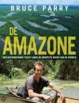 Houston, J. - De Amazone. Een buitengewone tocht langs de grootste rivier van de wereld