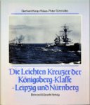 Koop, G. and K.P. Schmolke - Die Leichten Kreuzer der Konigsberg-Klasse Leipzig und Nurnberg Schiffsklassen und Schiffstypen der deutschen Marine Band 5