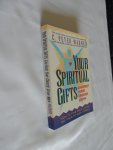 Wagner, C. Peter - Your Spiritual Gifts Can Help Your Church Grow