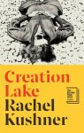 Kushner, Rachel - Creation Lake