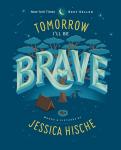 Jessica Hische - Tomorrow I'll Be Brave