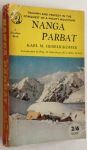 Herrligkoffer, Karl M. - Nanga Parbat, Triumph and tragedy in the conquest of a mighty mountain. Incorporating the Official Report of  the Expedition of 1953
