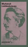 Multatuli - Liefdesbrieven Bezorgd en van aantekeningen en een nawoord voorzien door Paul van 't Veer