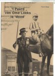 Banga, F.E. - 't Peerd van Ome Loeks is 'dood' / Het ware verhaal en andere verhalen uit het Groningen verleden