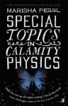 Marisha Pessl - Special Topics in Calamity Physics