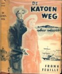Feuille, Frank - Uit het Amerikaans vertaald door .. Bert Russel - De Katoenweg.