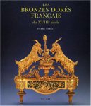 Verlet, Pierre: - Les bronzes dorés francais du XVIIIIe siecle.