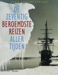 Robin Hanbury-Tenison 103499 - De zeventig beroemdste reizen aller tijden