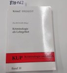 Jehle, Jörg-Martin (Herausgeber): - Kriminologie als Lehrgebiet : kriminologische Aus-, Fort- und Weiterbildung in verschiedenen Studienfächern und Berufsfeldern.