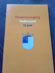 Joke Honders / Cees van Meer / Knilles van Ommeren - Oranjevereniging Dodewaard 75 jaar