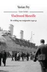 Varian Fry 37746 - Vluchtoord Marseille De redding van emigranten 1940-1941
