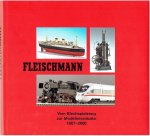 FRANZKE, Jürgen [Hg] - Fleischmann vom Blechspielzeug zur Modelleisenbahn 1887-2000 - Band 3 der Reihe 'Schuco, Bing & Co.' Berühmtes Blechspielzeug aus Nürnberg,.