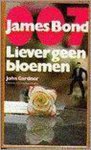 J. Gardner - LIEVER GEEN BLOEMEN