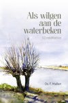 Mallan, Ds. F. - Mallan, Ds. F.-Als wilgen aan de waterbeken (nieuw)