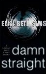 Sims, Elizabeth - Damn Straight - A Lillian Byrd crime story