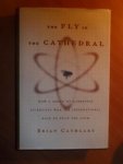 Cathcart, Brian - The fly in the cathedral. How a small group of Cambridge scientists won the race to split the atom