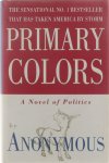 Joe Klein - Primary colors : a novel of politics