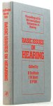 DUIFHUIS, H., HORST, J.W., WIT, H.P., (EDS.) - Basic issues in hearing. Proceedings of the 8th Inrternational Symposium on hearing. Paterswolde, Netherlands, April 5-9, 1988.