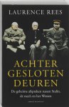 L. Rees - Achter gesloten deuren de geheime afspraken tussen Stalin, de nazi's en het Westen