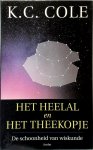K.C. Cole - Het heelal en het theekopje De schoonheid van wiskunde