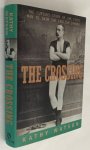 Watson, Kathy, - The crossing. The curious story of the first man to swim the English Channel