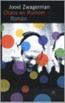 Joost Zwagerman - Chaos en Rumoer