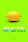 Herman Koch - Eten met Emma