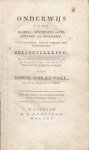 1790. VOGEL, S.G. - Onderwijs voor ouders, opvoeders en opzieners van kinderen, over de manier, hoe de ondeugd der verwoestende zelfbevlekking, die zo verbaazend algemeen is, op de veiligste wijze kan ontdekt, verhoed en geneezen worden.