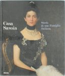 Vittorio Emanuele Di Savoia - Casa Savoia =  The Royal House of Savoy Storia di una famiglia italiana = Story of an Italian Family