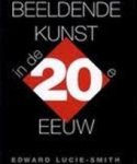 Edward Lucie-Smith - Beeldende kunst in de twintigste eeuw