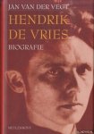 Vegt, Jan van der - Hendrik de Vries. Een biografie