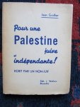 Groffier, Jean - POUR UNE PALESTINE JUIVE ET INDÉPENDANTE écrit par un non-juif