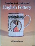 Lewis, Griselda - A Collector's History of English Pottery