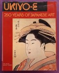 NEUER, RONI; YOSHIDA, SUSUGU; LIBERTSON, HERBERT. - Ukiyo-e: 250 years of Japanese art.