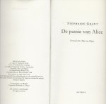 Grant, Stephanie . Vertaald door May van Sligter Omslagontwerp Robert Nix - De Passie van Alice