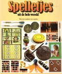 Grunfled, Frederic V. e.a - Spelletjes uit de hele wereld. Geschiedenis, herkomst en spelregels. Binnen- en buitenspelen. Met talrijke kleurenillustraties