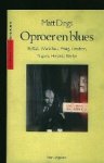 Dings, Matt. - Oproer en blues