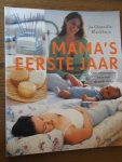 Glanville-Blackburn, J. - Mama's eerste jaar. Over ontzwangeren en je weer de oude voelen