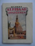  - ALKMAAR en omstreken - Toeristengids 1928