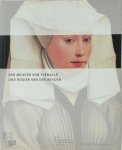 Stephan Kemperdick, Jochen Sander - Der Meister von Flémalle und Rogier van der Weyden Eine Ausstellung des Städel Museums, Frankfurt am Main und der Gemäldegalerie der Staatlichen Museen zu Berlin