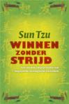 Tzu, Sun & The Denma Translation Group - Winnen zonder strijd / een nieuwe interpretatie van beproefde strategische inzichten