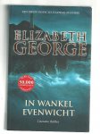 George, Elizabeth - In wankel evenwicht