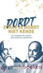 Brink, Dr. Gert van den - Dordt zoals je Dordt niet kende *nieuw* --- Het aanbod van genade in de Dordtse leerregels