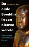 Paul van der Velde - De oude Boeddha in een nieuwe wereld