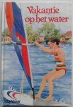 Visser Toby, illustraties Leene Charlotte - Vakantie op het water
